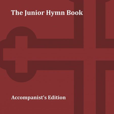 The Junior Hymn Book Series - Full Music Accompanist Edition